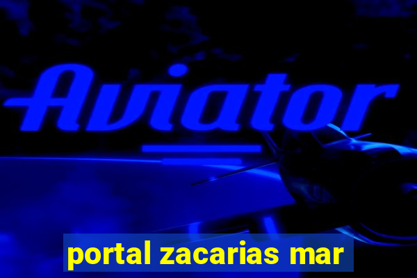 portal zacarias mar